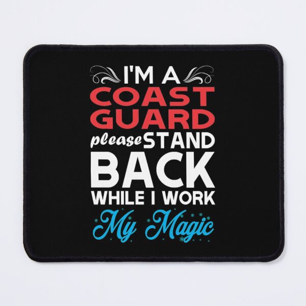 Item preview, Im Coast Guard Stand Back I Work My Magic designed and sold by aryagiri.