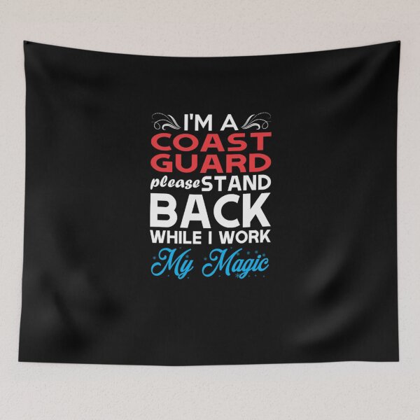 Item preview, Im Coast Guard Stand Back I Work My Magic  designed and sold by aryagiri.