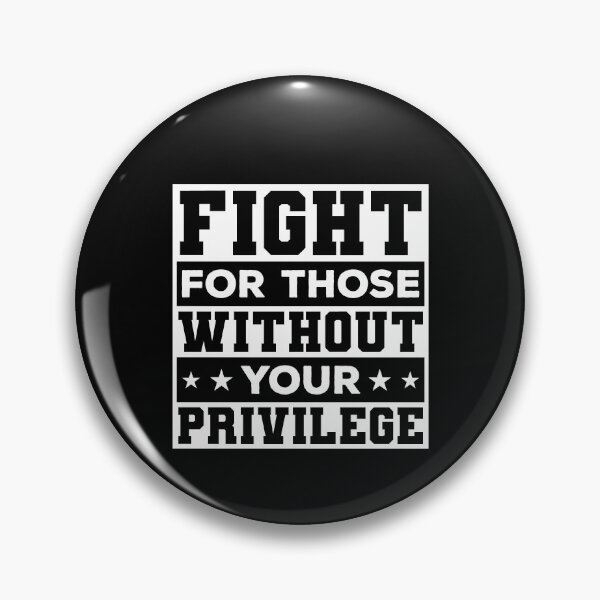 Item preview, Fight For Those Without Your Privilege Shirt, Activist Shirt, Anti Racism Shirt, Civil Rights Shirt, Equality Shirt, Human Rights Shirt designed and sold by aymob.
