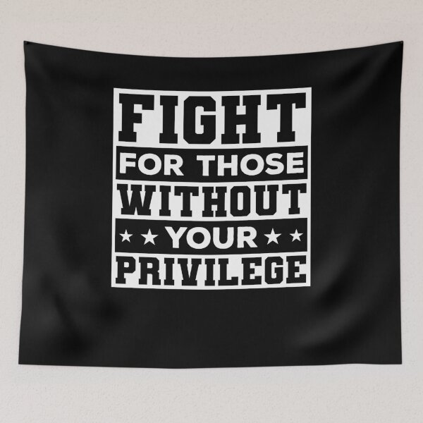 Item preview, Fight For Those Without Your Privilege Shirt, Activist Shirt, Anti Racism Shirt, Civil Rights Shirt, Equality Shirt, Human Rights Shirt designed and sold by aymob.