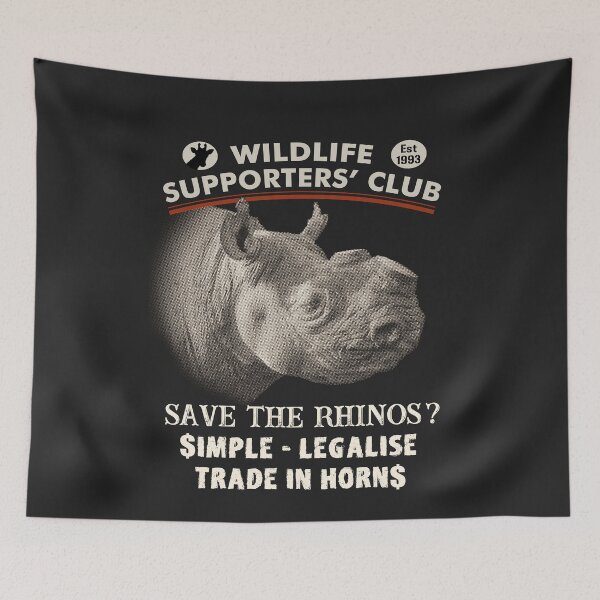 Item preview, Save Rhinos Legalise Trade for Wildlife Supporters designed and sold by Scotch Macaskill.