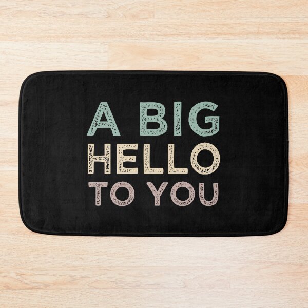 Item preview, A Big Hello To You designed and sold by medbdj.