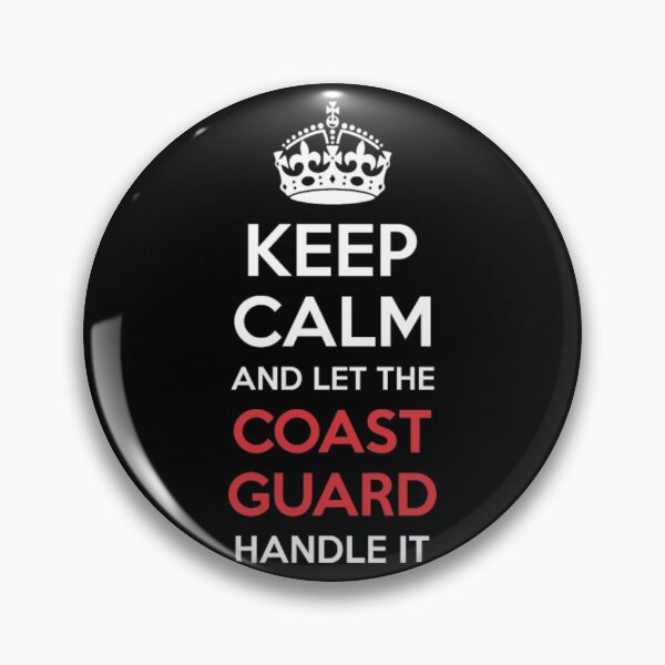 Item preview, Keep Calm And Let Coast Guard Handle It  designed and sold by aryagiri.