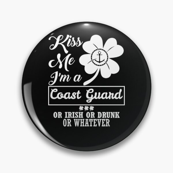 Item preview, Kiss Me Im Coast Guard Irish Drunk Whatever  designed and sold by aryagiri.