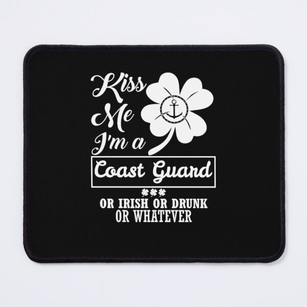 Item preview, Kiss Me Im Coast Guard Irish Drunk Whatever designed and sold by aryagiri.