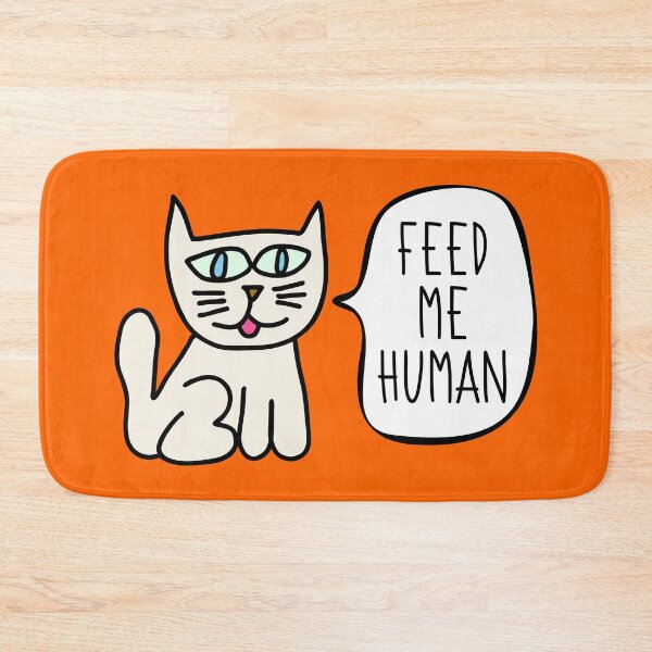 Item preview, Cat Feed Me Human designed and sold by liewy.