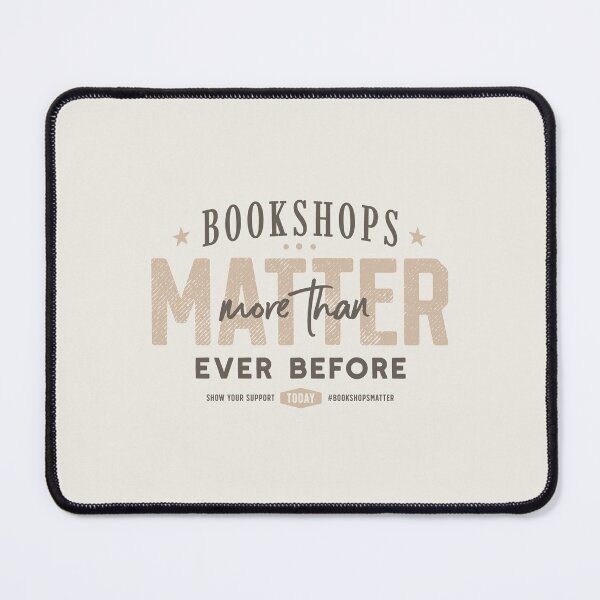 Item preview, Bookshops Matter More Than Ever Before designed and sold by Geek Updated.