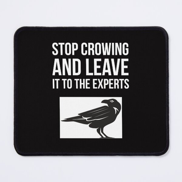 Item preview, Stop Crowing designed and sold by Slogans4u.