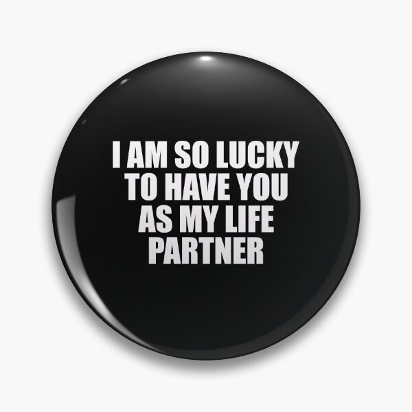 Item preview, I am so lucky to have you as my life partner designed and sold by Yawarhassan9621.