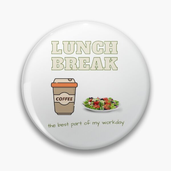 Item preview, Lunch break the best part of workday. designed and sold by onum2018.