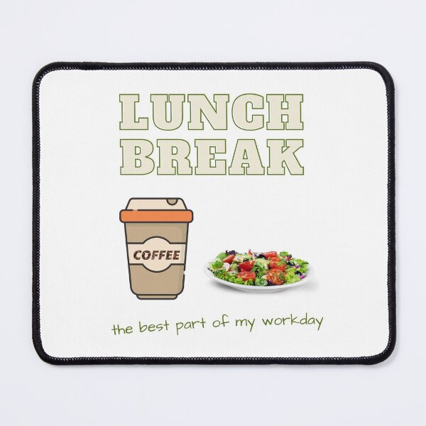 Item preview, Lunch break the best part of workday. designed and sold by onum2018.