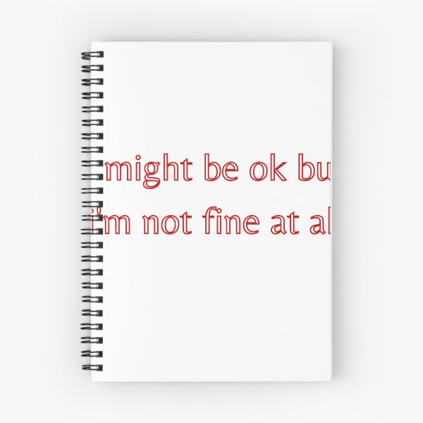 Item preview, I Might Be OK But I'm Not Fine At All designed and sold by sincerelyjules.