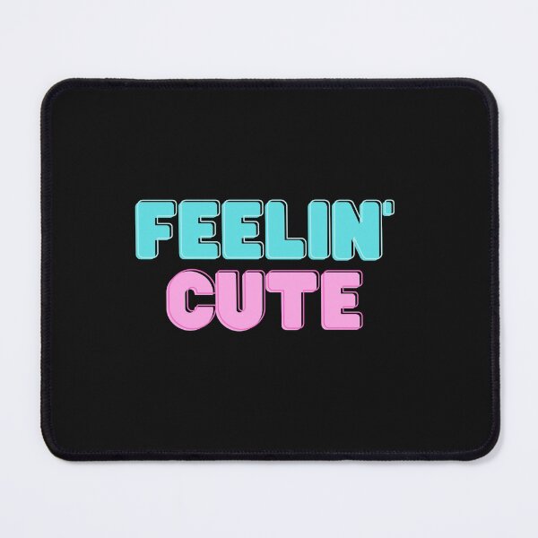 Item preview, Feelin cute designed and sold by JumboJungle.