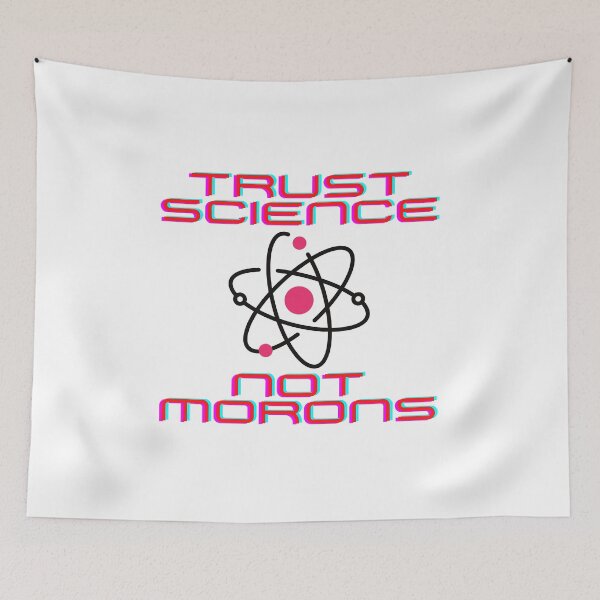 Item preview, Trust Science Not Morons designed and sold by AztecLime.