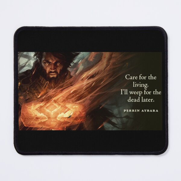 Item preview, Perrin Aybara - Care For The Living designed and sold by WheelOfTimeAC.