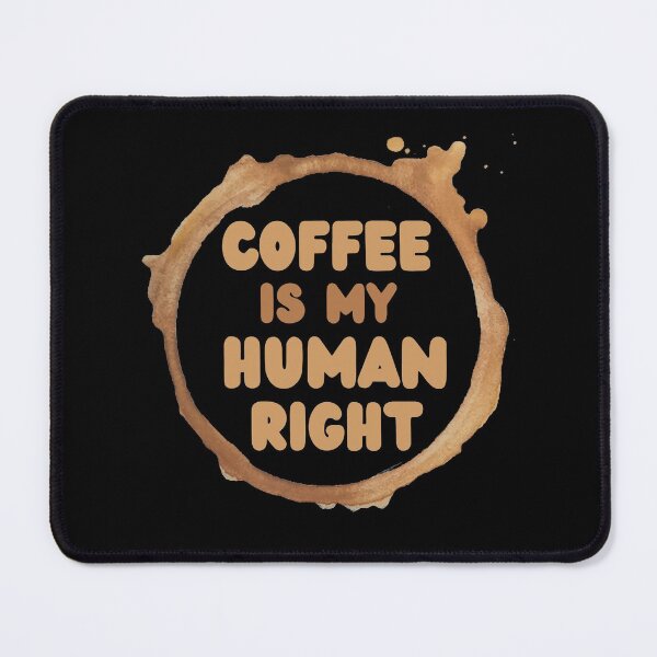 Item preview, Coffee Is A Human Right, Life Is Short Drink Good Coffee, Coffee Lovers, Coffee Stain designed and sold by Coralgb.