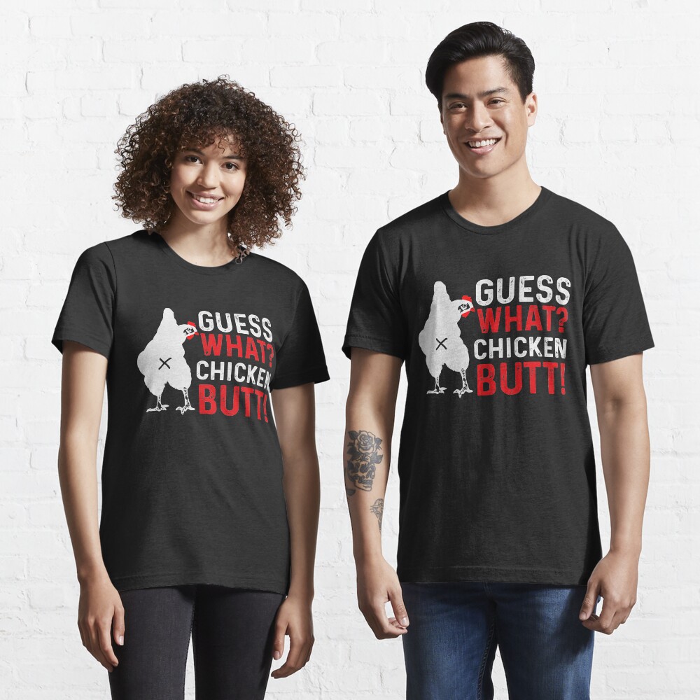 Guess What Chicken Butt funny  Essential T-Shirt