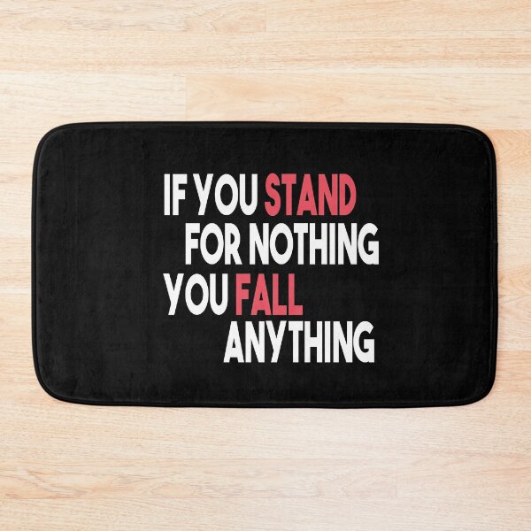 Item preview, If You Stand For Nothing You Fall For Anything designed and sold by Heddar Badreddine.