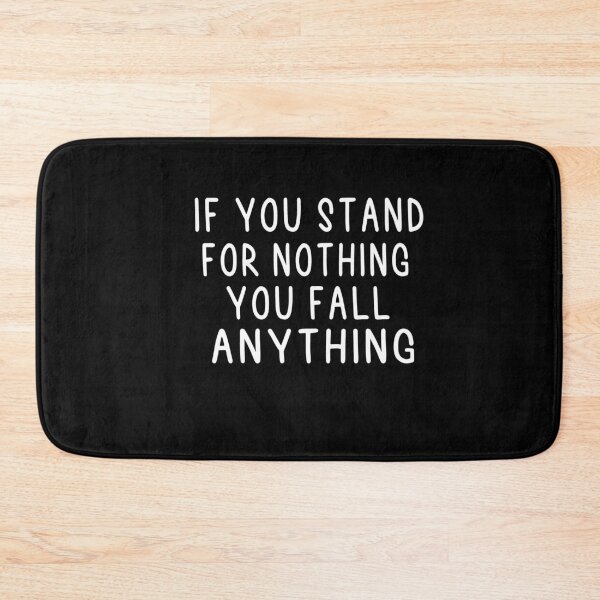 Item preview, If You Stand For Nothing You Fall For Anything designed and sold by Heddar Badreddine.