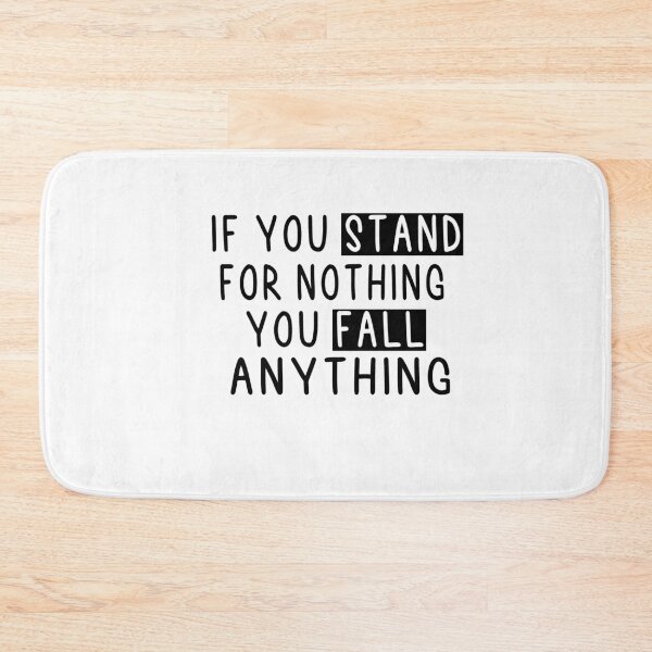 Item preview, If You Stand For Nothing You Fall For Anything designed and sold by Heddar Badreddine.