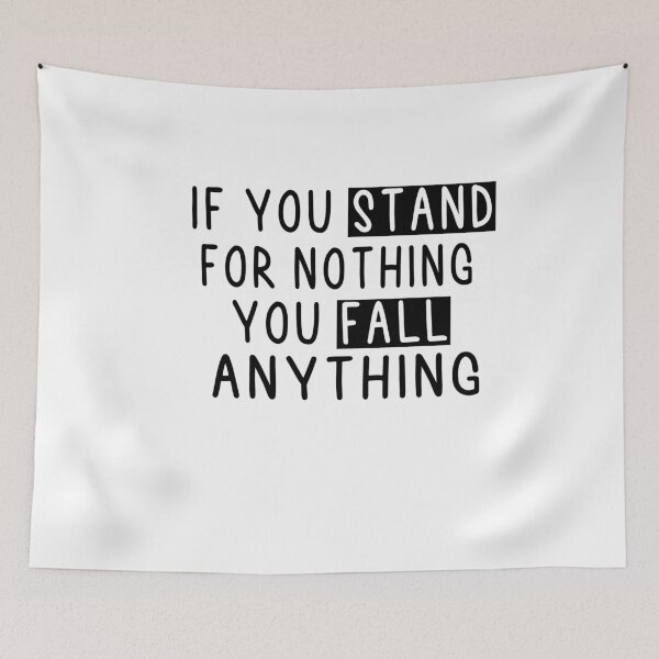 Item preview, If You Stand For Nothing You Fall For Anything designed and sold by Heddar Badreddine.