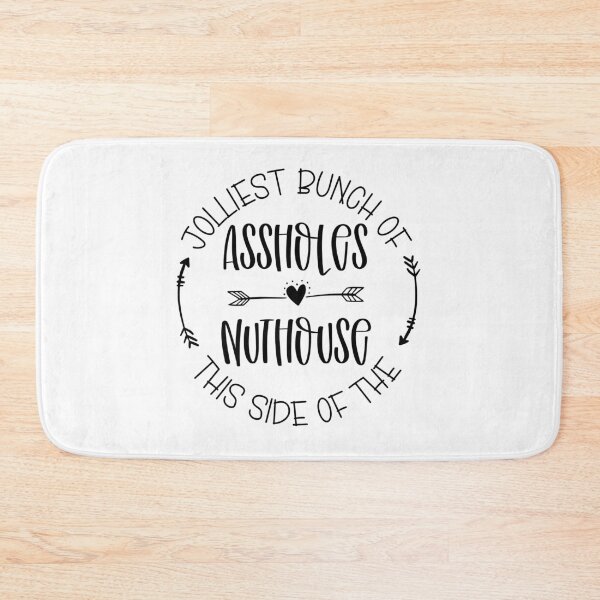 Item preview, Jolliest Bunch of Assholes This Side of the Nuthouse designed and sold by miraipa.