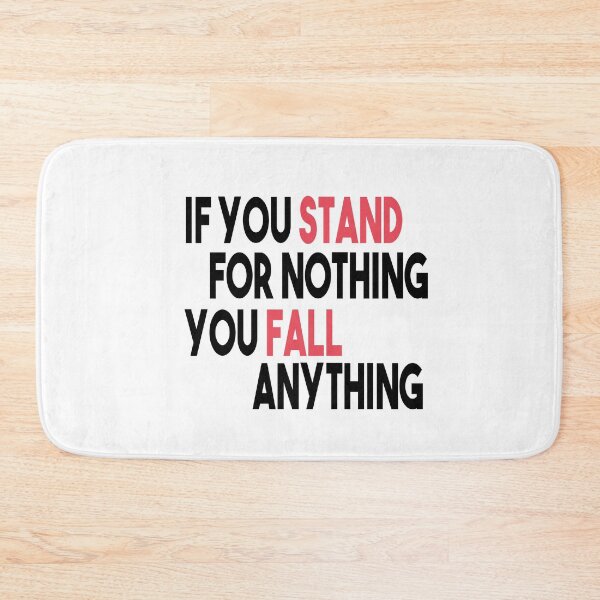Item preview, If You Stand For Nothing You Fall For Anything designed and sold by Heddar Badreddine.