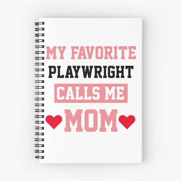 Item preview, My Favorite Playwright Calls Me Mom designed and sold by Yay Design.