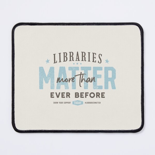 Item preview, Libraries Matter More Than Ever Before designed and sold by Geek Updated.