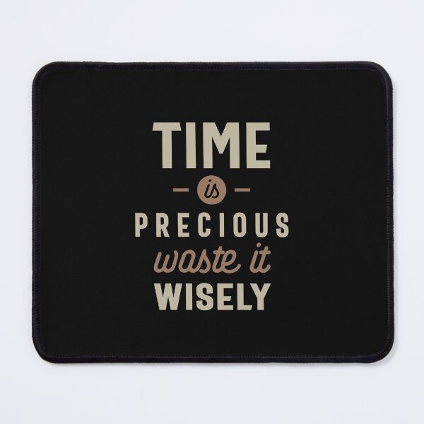 Item preview, Time is Precious Waste it Wisely Funny designed and sold by cidolopez.