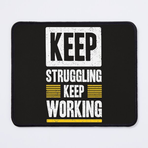 Item preview, Keep struggling keep working designed and sold by fulbag588.