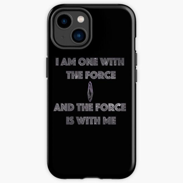 I Am One With the Force iPhone Tough Case