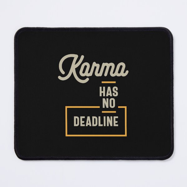 Item preview, Karma Has No Deadline Funny Saying Sarcastic Novelty designed and sold by cidolopez.