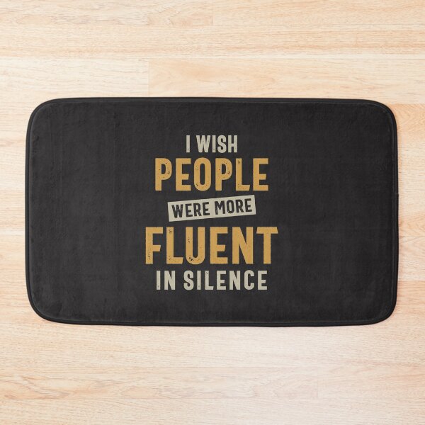 Item preview, I Wish More People Were Fluent In Silence Funny  designed and sold by cidolopez.