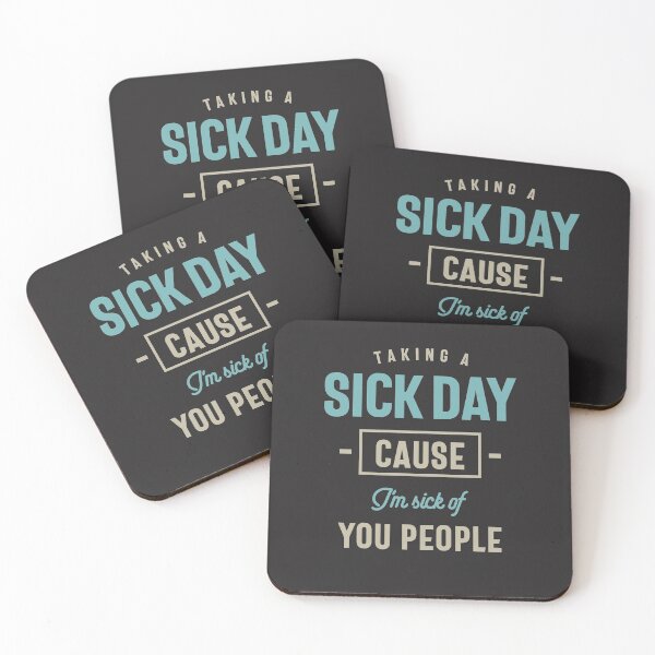 Item preview, Taking a Sick Day Cause I'm Sick Of You People Funny designed and sold by cidolopez.