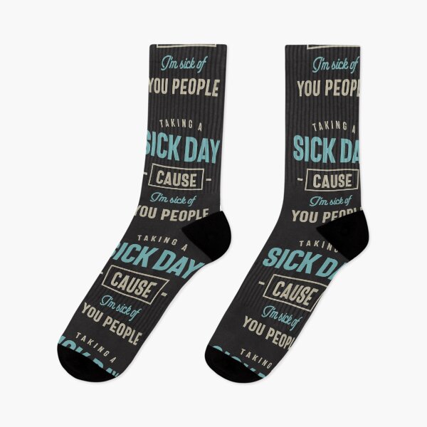 Item preview, Taking a Sick Day Cause I'm Sick Of You People Funny designed and sold by cidolopez.