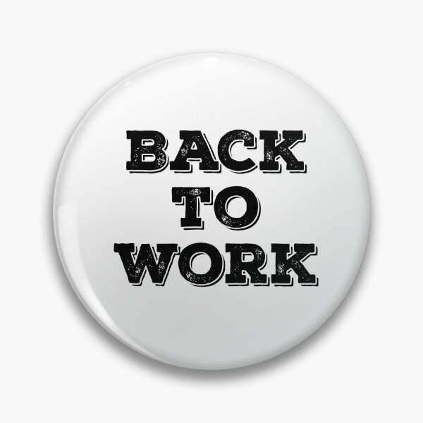 Item preview, Back to work designed and sold by Lakki-s.