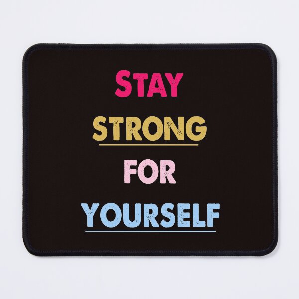 Item preview, Stay strong for yourself,  designed and sold by BUTTER7FLY.