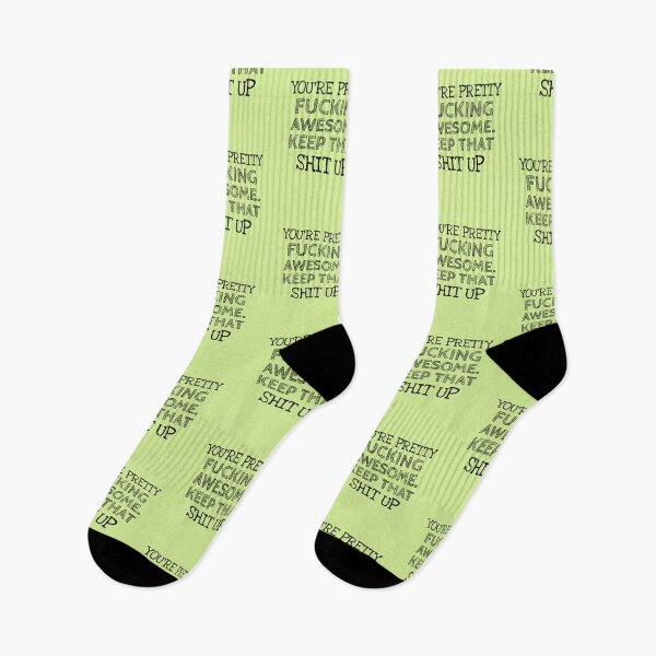 Item preview, YOU'RE PRETTY  FUCKING AWESOME,  KEEP THAT SHIT UP designed and sold by Studio TANFF.