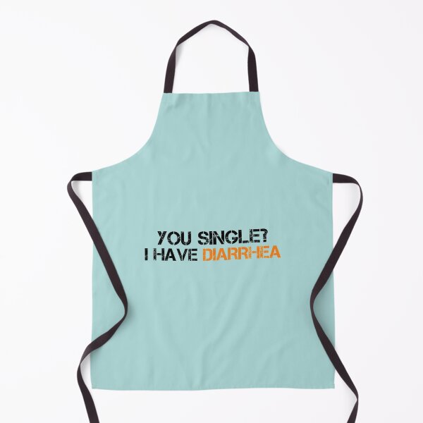 Item preview, You Single? I Have Diarrhea funny designed and sold by medbouk1.