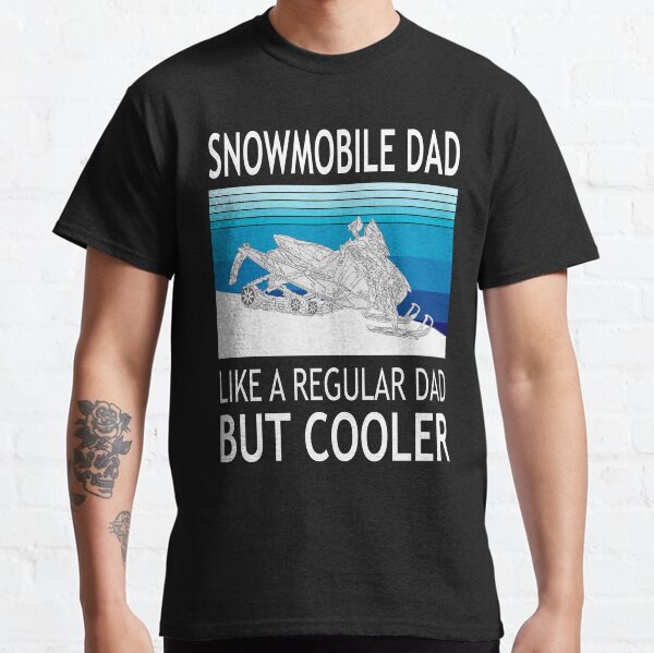 Snowmobile Dad - Snowmobile Lover Mens Snowmobiling Classic T-Shirt
