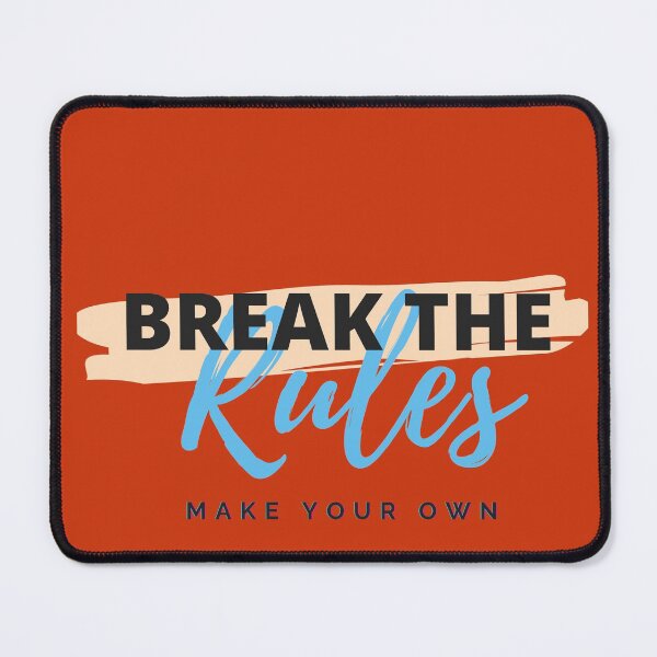 Item preview, break the rules make your own designed and sold by Shrisanjana1920.