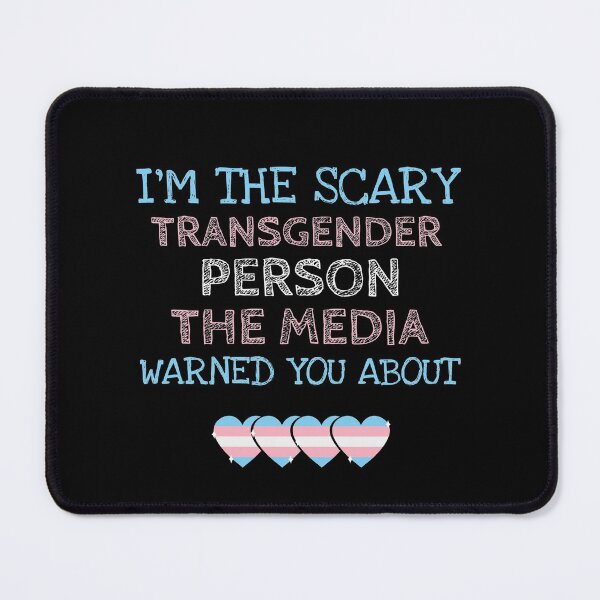 Item preview, I'm the Scary Transgender The Media Warned You About designed and sold by Studio TANFF.