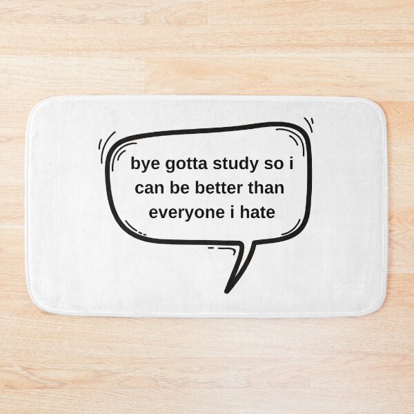 Item preview, Bye have to study  designed and sold by dzairshirts.