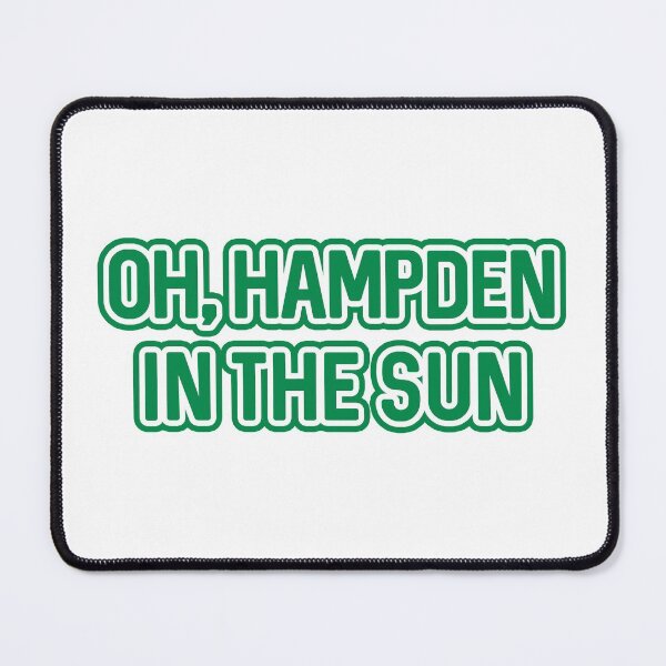 Item preview, OH, HAMPDEN IN THE SUN, Glasgow Celtic Football Club Green and White Text Design designed and sold by MacPean.