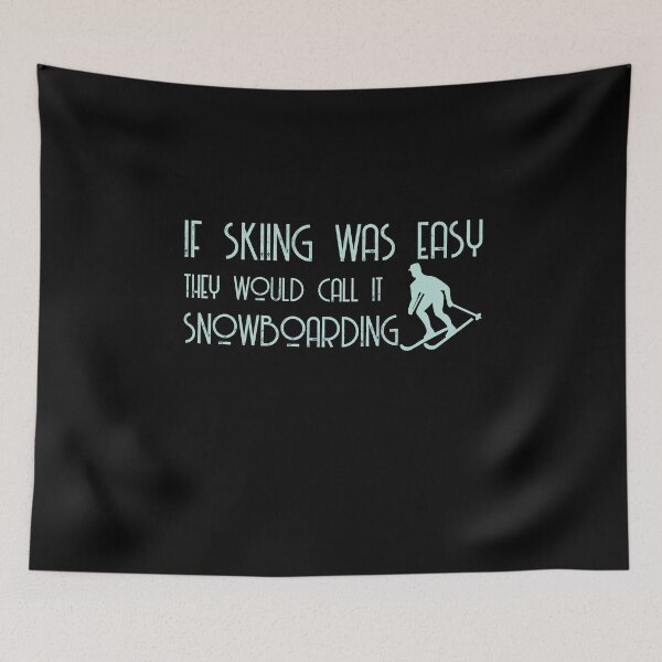 Item preview, If Skiing Was Easy They Would Call it Snowboarding designed and sold by ErmessThiings.