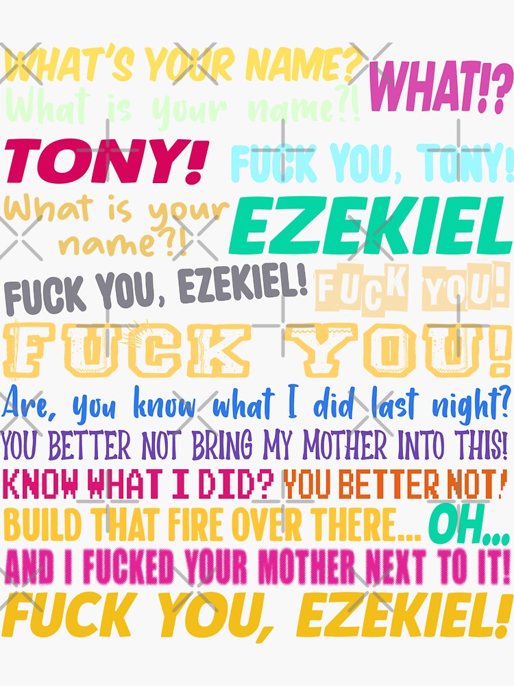 fack-you-tony-hey-what-s-your-name-tony-ezekiel-poster-by-mobdesin