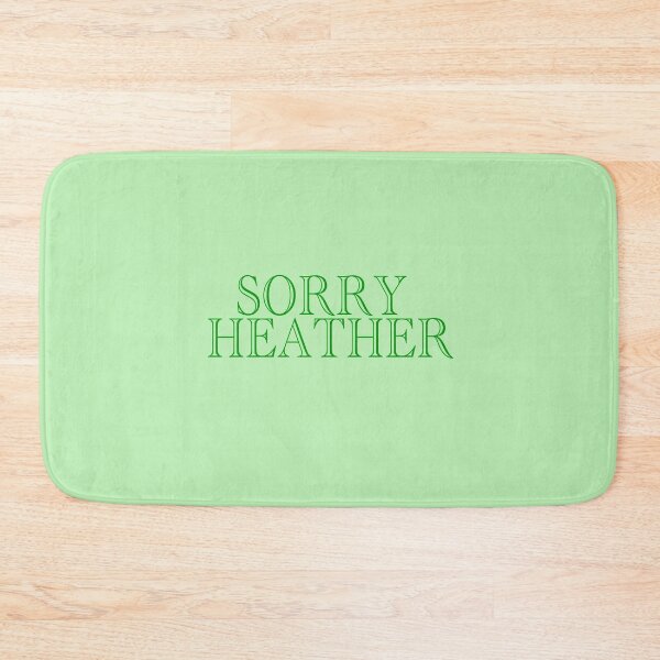 Item preview, Sorry Heather designed and sold by Spread-Love.