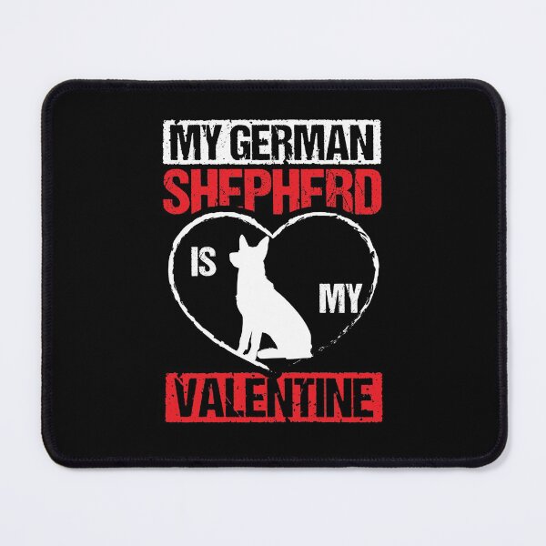 Item preview, My German Shepherd Is My Valentine designed and sold by Betsytiptoe.