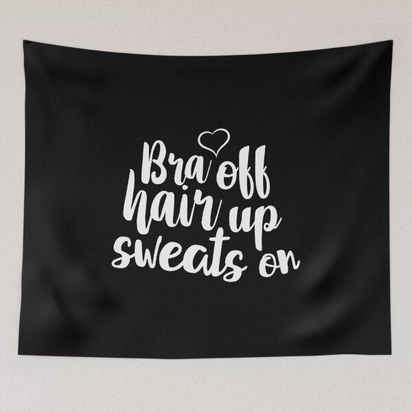 Item preview, Bra off hair up sweats on designed and sold by pnkpopcorn.